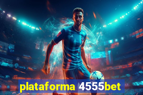 plataforma 4555bet